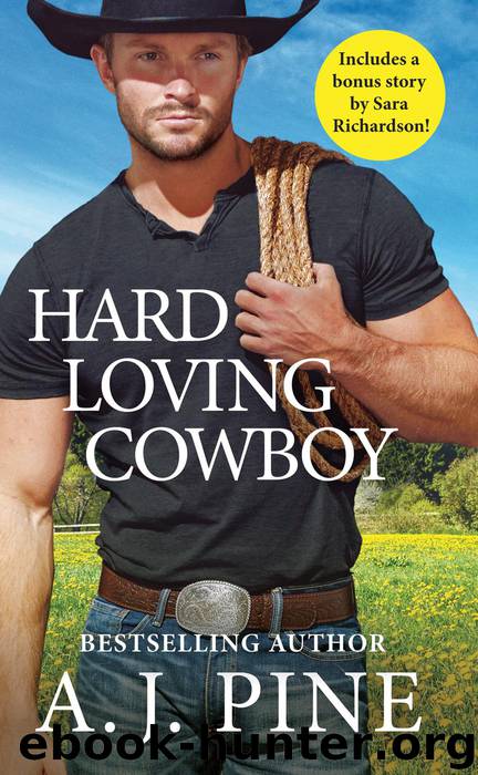 Hard Loving Cowboy--Includes a bonus novella by A.J. Pine