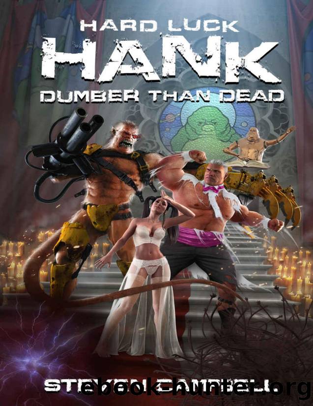 Hard Luck Hank: Dumber Than Dead by Steven Campbell