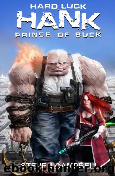 Hard Luck Hank: Prince of Suck by Steven Campbell