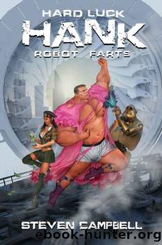 Hard Luck Hank: Robot Farts by Steven Campbell