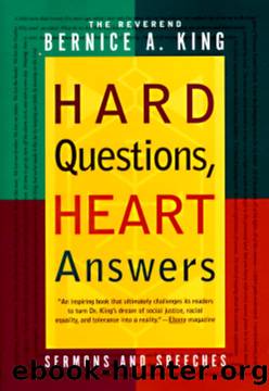 Hard Questions, Heart Answers by bernice a. king