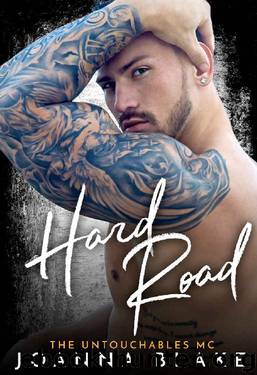 Hard Road (The Untouchables MC Book 4) by Joanna Blake