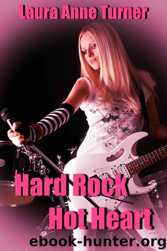 Hard Rock Hot Heart by Laura Anne Turner