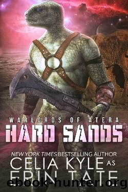 Hard Sands: A Science Fiction Alien Romance (Warlords of Atera Book 2) by Celia Kyle