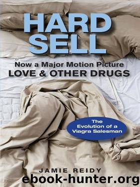 Hard Sell: The Evolution of a Viagra Salesman by Jamie Reidy