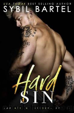 Hard Sin (The Alpha Antihero Series Book 3) by Sybil Bartel