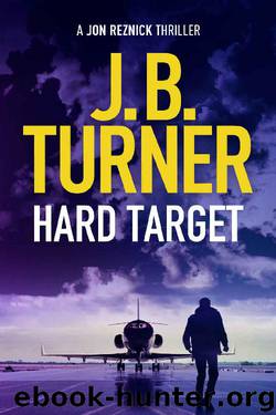 Hard Target (A Jon Reznick Thriller) by J. B. Turner