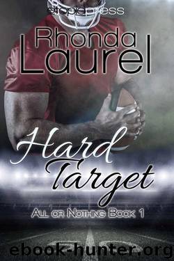 Hard Target (All or Nothing Book 1) by Rhonda Laurel
