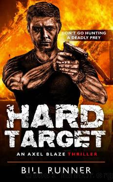 Hard Target (Axel Blaze Thriller Book 3) by Bill Runner