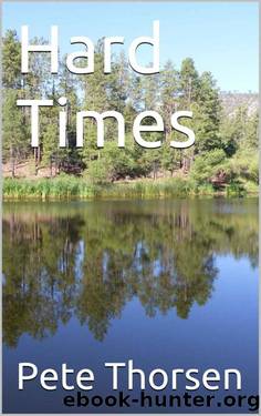 Hard Times by Pete Thorsen