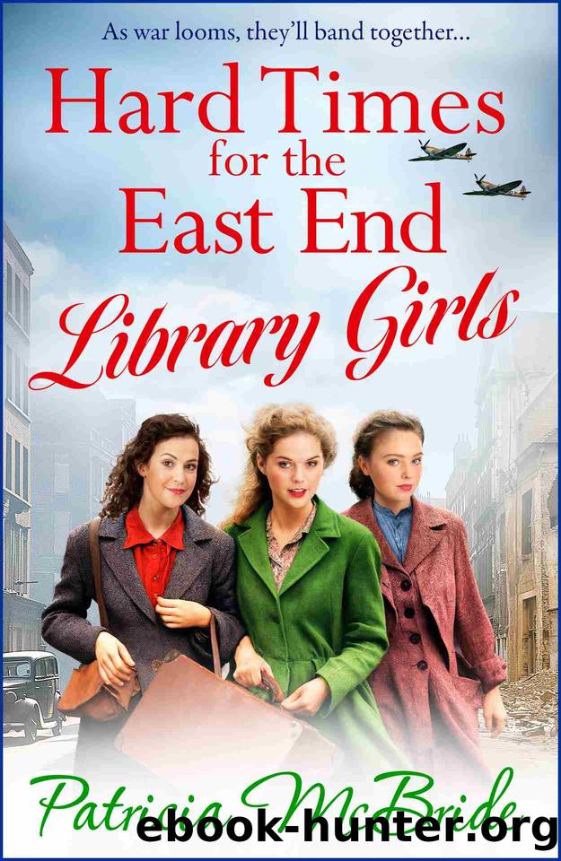 Hard Times for the East End Library Girls by Patricia McBride