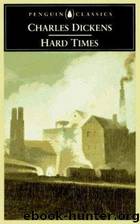 Hard Times: For These Times (1987) by Charles Dickens