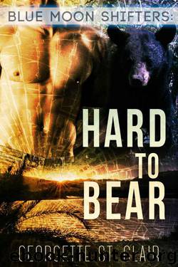 Hard To Bear by Georgette St. Clair