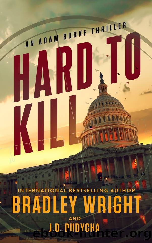 Hard To Kill (Adam Burke Book 2) by Bradley Wright & J.D. Dudycha