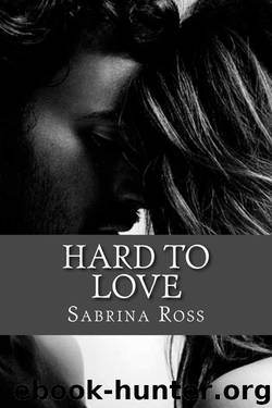 Hard To Love by Ross Sabrina
