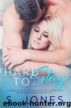 Hard To Stay by S. Jones