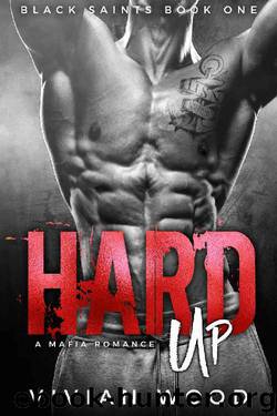 Hard Up: A Military Mafia Romance by Vivian Wood