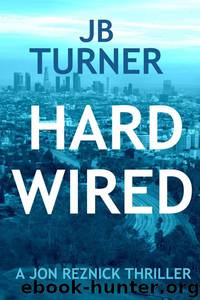 Hard Wired by J.B. Turner