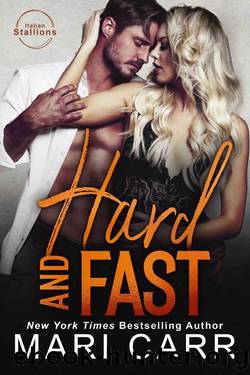 Hard and Fast: Billionaire Boss (Italian Stallions Book 2) by Mari Carr