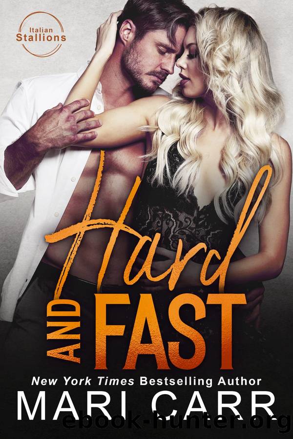 Hard and Fast: Italian Stallions, Book 2 by Mari Carr