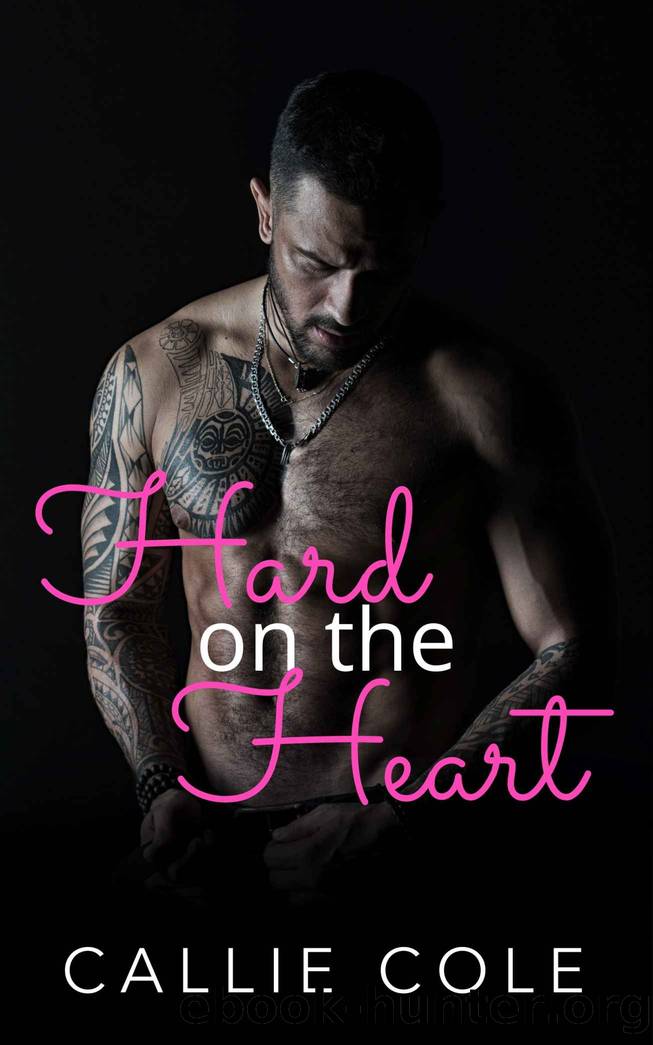 Hard on the Heart by Callie Cole