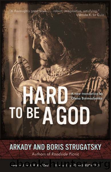 Hard to Be a God (Translated by Olena Bormashenko 2014) by Arkadi-Boris Strugatsky