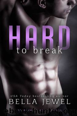 Hard to Break by Bella Jewel