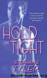 Hard to Hold - 3 Hold on Tight by Stephanie Tyler