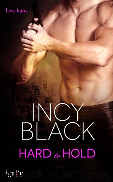 Hard to Hold by Incy Black