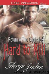 Hard to Kill [Return of the Originals] (Siren Publishing Classic ManLove) by Aeryn Jaden