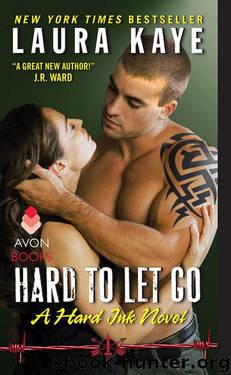 Hard to Let Go 4 by Kaye Laura