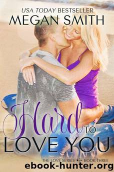 Hard to Love You by Megan Smith