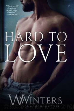 Hard to Love by W. Winters & Willow Winters