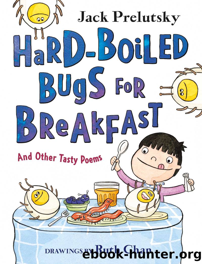 Hard-Boiled Bugs for Breakfast by Jack Prelutsky