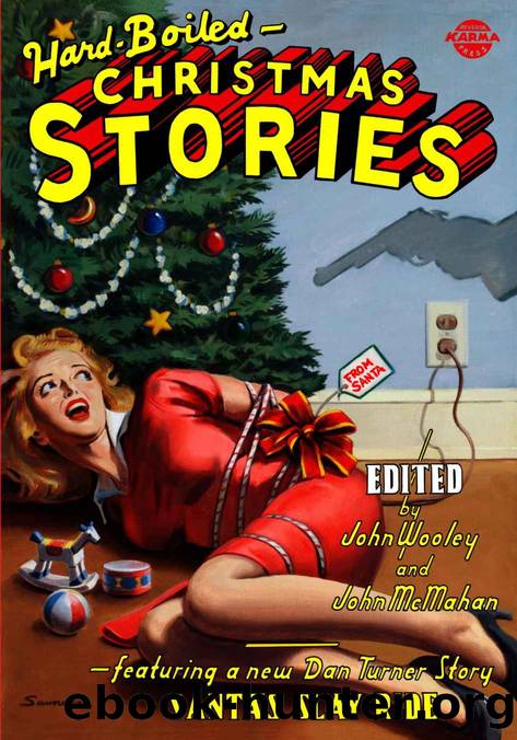 Hard-Boiled Christmas Stories by John Wooley & John McMahan