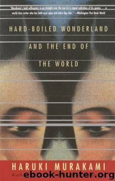 Hard-Boiled Wonderland and the End of the World: A Novel by Haruki Murakami