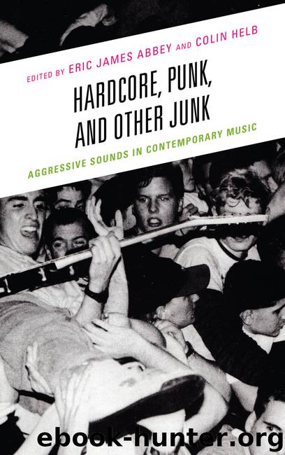 Hardcore, Punk, and Other Junk by Eric James Abbey