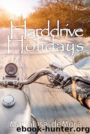 Harddrive Holidays (Rebel Wayfarers MC Book 14) by MariaLisa deMora