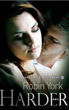 Harder (Caroline & West #2) by Robin York