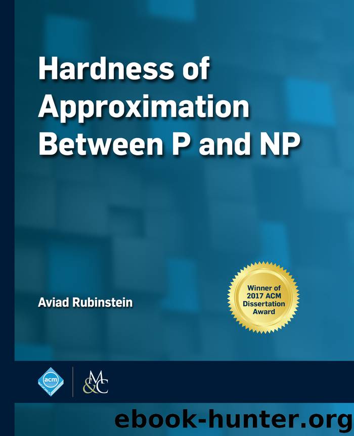 Hardness of Approximation Between P and NP by Aviad Rubinstein