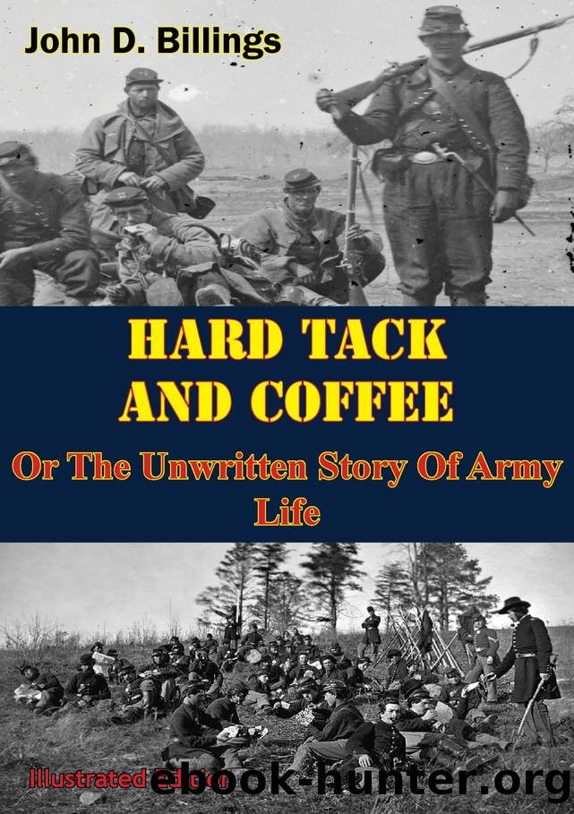 Hardtack & Coffee Or the Unwritten Story of Army Life by John D. Billings
