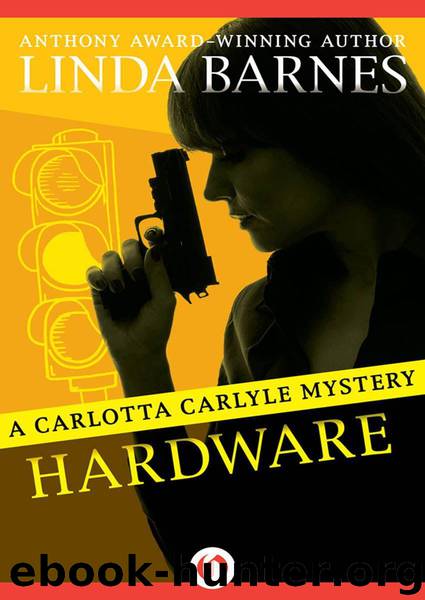 Hardware (The Carlotta Carlyle Mysteries) by Barnes Linda