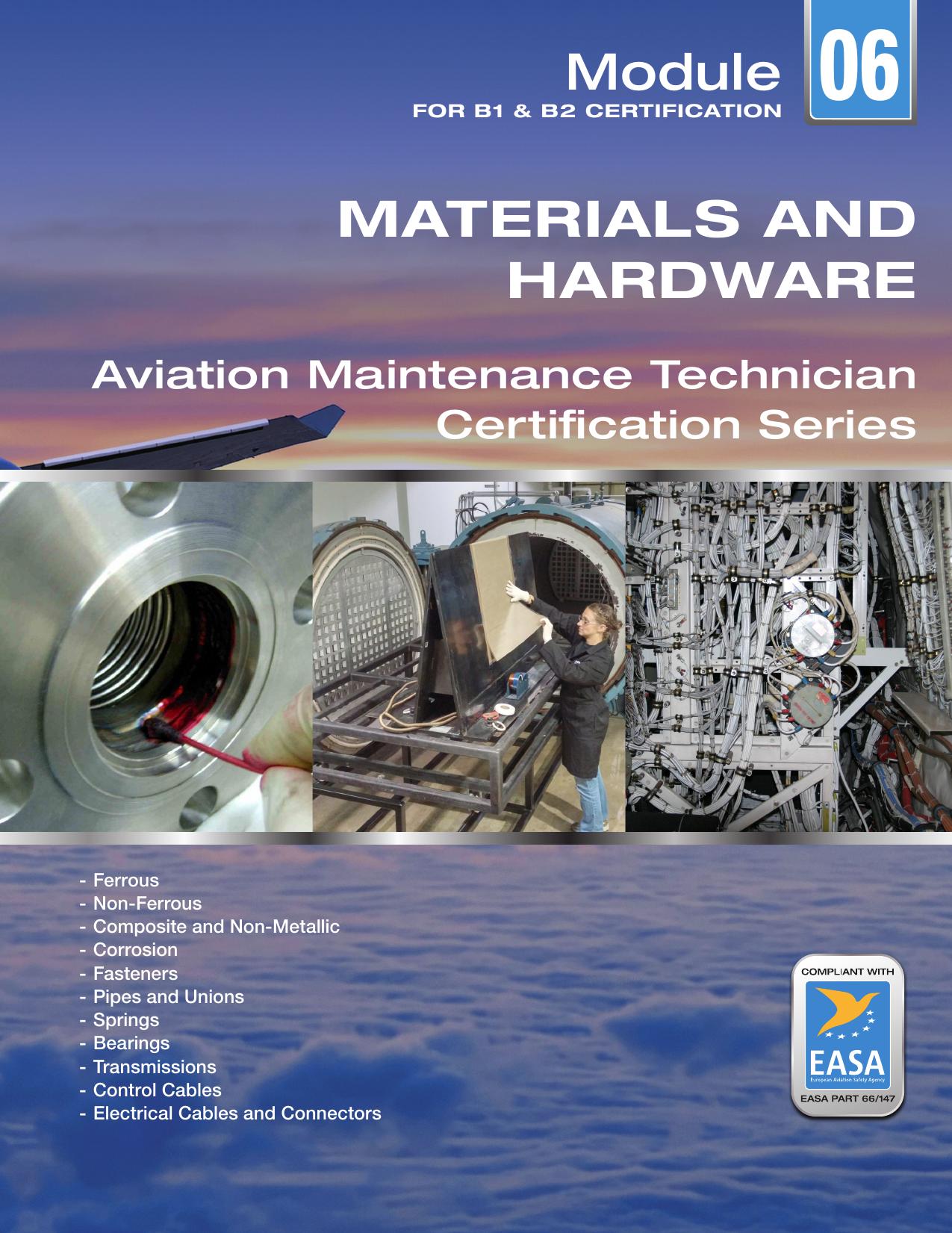 Hardware and Materials For Aviation Maintenance; EASA Module 06 [Paperback] [Jan 01, 2014] Aircraft Technical Book Company LLC by Aircraft Technical Book Company LLC