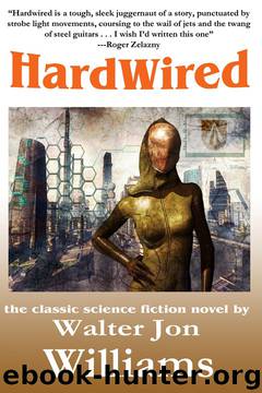 Hardwired (Complete Novel) by Walter Jon Williams
