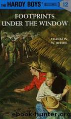 Hardy Boys Mysteries - 012 Footprints Under The Window by Franklin W. Dixon
