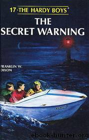 Hardy Boys Mysteries - 017 The Secret Warning by Franklin W. Dixon
