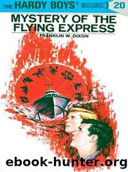 Hardy Boys Mysteries - 020 Mystery Of The Flying Express by Franklin W. Dixon