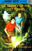 Hardy Boys Mysteries - 029 The Secret Of The Lost Tunnel by Franklin W. Dixon