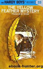Hardy Boys Mysteries - 033 The Yellow Feather Mystery by Franklin W. Dixon