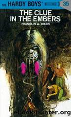 Hardy Boys Mysteries - 035 The Clue In The Embers by Franklin W. Dixon